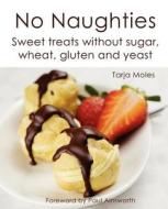 No Naughties di Tarja Moles edito da Luscious Books
