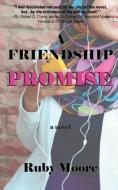 A Friendship Promise di Ruby Moore edito da Al-Walaa Publications