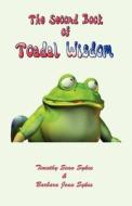The Second Book of Toadal Wisdom di Timothy Sean Sykes, Barbara Jean Sykes edito da Forager