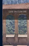 Life in Europe: Spain di Gines M. Maiques edito da LIGHTNING SOURCE INC