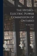 The Hydro-Electric Power Commission of Ontario: Address. edito da LIGHTNING SOURCE INC