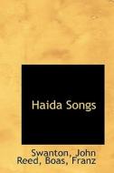 Haida Songs di Swanton John Reed edito da Bibliolife