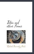 Elsie And Other Poems di Robert Beverly Hale edito da Bibliolife