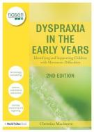 Dyspraxia In The Early Years di Christine Macintyre edito da Taylor & Francis Ltd