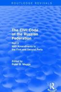 Revival: Civil Code of the Russian Federation: Pt. 3: With Amendments to the First and Second Parts (2002) di Peter B. Maggs edito da Taylor & Francis Ltd