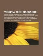 Virginia Tech Massacre: Seung-hui Cho, V di Books Llc edito da Books LLC, Wiki Series