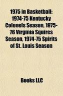 1975 In Basketball: 1974-75 Kentucky Col di Books Llc edito da Books LLC, Wiki Series