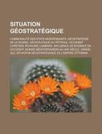 Situation G Ostrat Gique: Communaut Des di Livres Groupe edito da Books LLC, Wiki Series