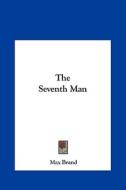The Seventh Man di Max Brand edito da Kessinger Publishing