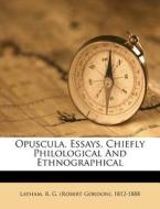 Opuscula. Essays, Chiefly Philological A edito da Nabu Press