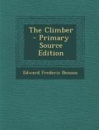 The Climber di Edward Frederic Benson edito da Nabu Press