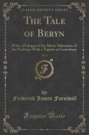 The Tale Of Beryn, Vol. 2 di Frederick James Furnivall edito da Forgotten Books