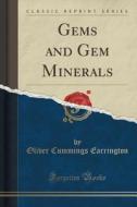 Gems And Gem Minerals (classic Reprint) di Oliver Cummings Earrington edito da Forgotten Books