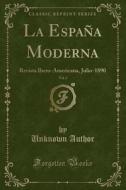 La Espana Moderna, Vol. 2 di Unknown Author edito da Forgotten Books