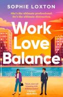 Work Love Balance di Sophie Loxton edito da Simon & Schuster UK