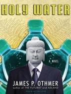 Holy Water di James P. Othmer edito da Tantor Media Inc