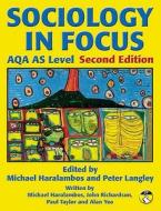 Sociology In Focus For Aqa As Level Sb di Mike Haralambos edito da Pearson Education Limited