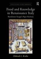 Food and Knowledge in Renaissance Italy di Deborah L. Krohn edito da Taylor & Francis Ltd