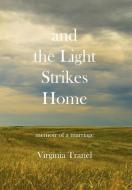 and the Light Strikes Home di Virginia Tranel edito da 1st World Publishing