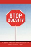 Stop Obesity di H. James Holroyd edito da AuthorHouse