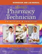 Workbook And Lab Manual For Mosby's Pharmacy Technician di Elsevier, Teresa Hopper edito da Elsevier - Health Sciences Division