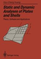 Static And Dynamic Analyses Of Plates And Shells di Hou-Cheng Huang edito da Springer London Ltd