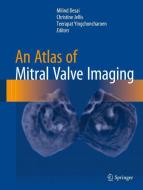 Atlas of Mitral Valvular Imaging di Milind Desai, Christine Jellis, Teerapat Yingchoncharoen edito da Springer-Verlag GmbH