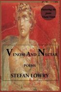 Venom and Nectar di Stefan Lowry edito da AUTHORHOUSE