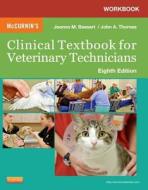 Workbook For Mccurnin's Clinical Textbook For Veterinary Technicians di Joanna M. Bassert, John A. Thomas edito da Elsevier - Health Sciences Division