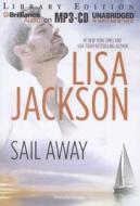 Sail Away di Lisa Jackson edito da Brilliance Audio