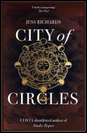 City of Circles di Jess Richards edito da Hodder & Stoughton