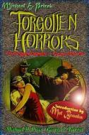Forgotten Horrors: The Original Volume -- Except More So di Michael H. Price, George E. Turner edito da Createspace