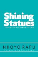 Shining Statues di Nkoyo Rapu edito da Xlibris