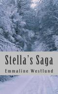 Stella's Saga: Book One di Emmaline Westlund edito da Createspace