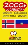2000+ Norwegian - Haitian Creole Haitian Creole - Norwegian Vocabulary di Gilad Soffer edito da Createspace