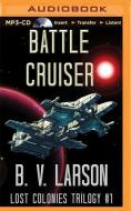 Battle Cruiser di B. V. Larson edito da Audible Studios on Brilliance