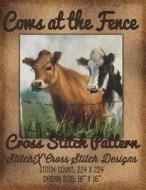 Cows at the Fence Cross Stitch Pattern di Tracy Warrington edito da Createspace