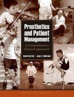 Prosthetics and Patient Management di Kevin Carroll edito da SLACK Incorporated