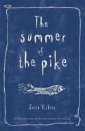 The Summer of the Pike di Jutta Richter edito da MILKWEED ED