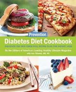 Prevention Diabetes Diet Cookbook: Discover the New Fiber-Full Eating Plan for Weight Loss di Ann Fittante edito da Rodale Books