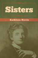 Sisters di Kathleen Norris edito da Bibliotech Press