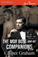The Mob Boss and His Companions (Siren Publishing Lovextreme Manlove) di Casper Graham edito da SIREN PUB