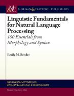 Linguistic Fundamentals for Natural Language Processing: 100 Essentials from Morphology and Syntax di Emily M. Bender edito da MORGAN & CLAYPOOL