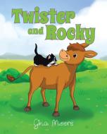 Twister and Rocky di Gina Moore edito da Page Publishing Inc
