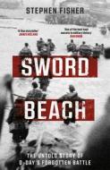Sword Beach di Stephen Fisher edito da Transworld Publishers Ltd