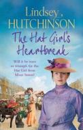 The Hat Girl's Heartbreak di Lindsey Hutchinson edito da BOLDWOOD BOOKS LTD