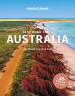 Best Road Trips Australia 4 di Lonely Planet edito da LONELY PLANET PUB