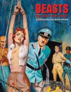 Beasts of the Blood-Stained Jackboot: Illustrated Ww2 Pulp Fiction for Men di Pep Pentangeli edito da DEICIDE PR