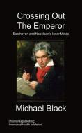 Crossing Out The Emperor di Michael Black edito da Chipmunkapublishing