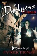 By Darkness Cursed: A Hexcraft Collection di Patrick Thomas edito da PADWOLF PUB